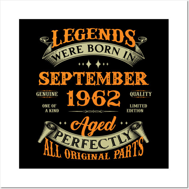 61st Birthday Gift Legends Born In September 1962 61 Years Old Wall Art by super soul